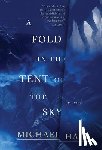 Hale, Michael - Fold in the Tent of the Sky, A