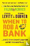 Levitt, Steven D., Dubner, Stephen J. - When to Rob a Bank