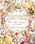 Miller, Darcy - Celebrate Everything!