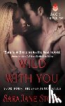 Stone, Sara Jane - Wild with You: Book Four: Independence Falls