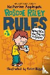 Applegate, Katherine - Roscoe Riley Rules #1: Never Glue Your Friends to Chairs