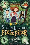Fisher, Annabelle - The Secret Destiny of Pixie Piper