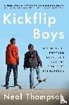 Thompson, Neal - Kickflip Boys