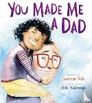 Sala, Laurenne - You Made Me a Dad
