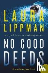 Lippman, Laura - No Good Deeds