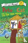 Dean, James, Dean, Kimberly - Pete the Cat and the Tip-Top Tree House