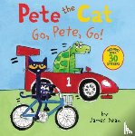 Dean, James, Dean, Kimberly - Pete the Cat: Go, Pete, Go!