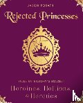 Porath, Jason - Rejected Princesses