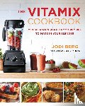 Berg, Jodi - The Vitamix Cookbook