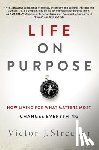 Strecher, Victor J. - Life on Purpose