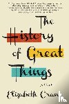 Crane, Elizabeth - The History of Great Things