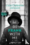 Johnson, Julia Claiborne - Be Frank With Me