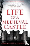 Gies, Joseph, Gies, Frances - Life in a Medieval Castle