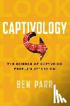 Parr, Ben - Captivology
