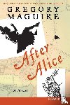 Maguire, Gregory - After Alice LP