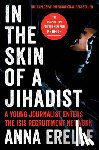 Erelle, Anna, Potter, Erin - In the Skin of a Jihadist