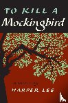 Lee, Harper - To Kill a Mockingbird