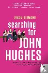 Diamond, Jason - Searching for John Hughes