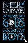 Gaiman, Neil - American Gods + Anansi Boys