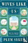 Sykes, Plum - Wives Like Us