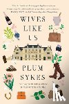 Sykes, Plum - Wives Like Us