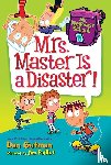 Gutman, Dan - My Weirdest School #8: Mrs. Master Is a Disaster!