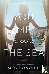 Donohue, Meg - You, Me, and the Sea