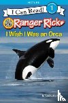 Markle, Sandra - Ranger Rick: I Wish I Was an Orca