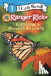 Bove, Jennifer - Ranger Rick: I Wish I Was a Monarch Butterfly