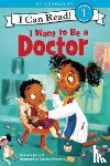Driscoll, Laura - I Want to Be a Doctor