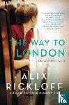 Rickloff, Alix - The Way to London