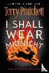 Pratchett, Terry - I Shall Wear Midnight