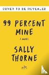 Sally Thorne - 99 Percent Mine