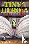 Bailey, Linda - Tiny Hero of Ferny Creek Library, The