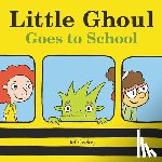 Czekaj, Jef - Little Ghoul Goes to School