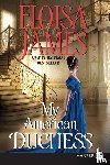 James, Eloisa - My American Duchess LP