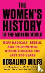 Miles, Rosalind - The Women's History of the Modern World