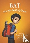 Arnold, Elana K. - Bat and the Waiting Game