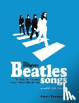 Turner, Steve - The Complete Beatles Songs: The Stories Behind Every Track Written by the Fab Four