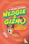 Selfors, Suzanne - Wedgie & Gizmo vs. the Toof