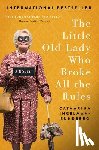 Ingelman-Sundberg, Catharina - The Little Old Lady Who Broke All the Rules