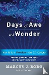 Borg, Marcus - Days Of Awe And Wonder