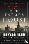 Blum, Howard - In the Enemy's House
