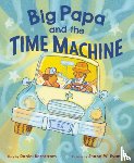 Bernstrom, Daniel - Big Papa and the Time Machine