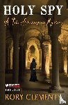 Clements, Rory - Holy Spy