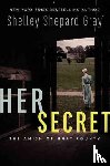 Gray, Shelley - Her Secret
