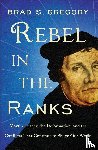 Gregory, Brad S - Rebel in the Ranks