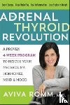 Romm, Aviva - The Adrenal Thyroid Revolution
