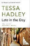 Hadley, Tessa - Late in the Day