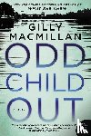 Macmillan, Gilly - Odd Child Out